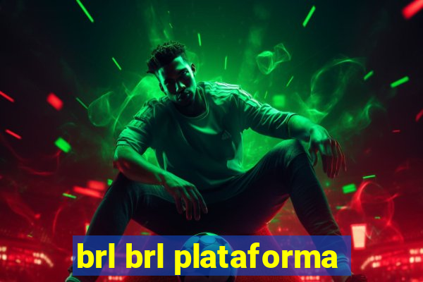 brl brl plataforma